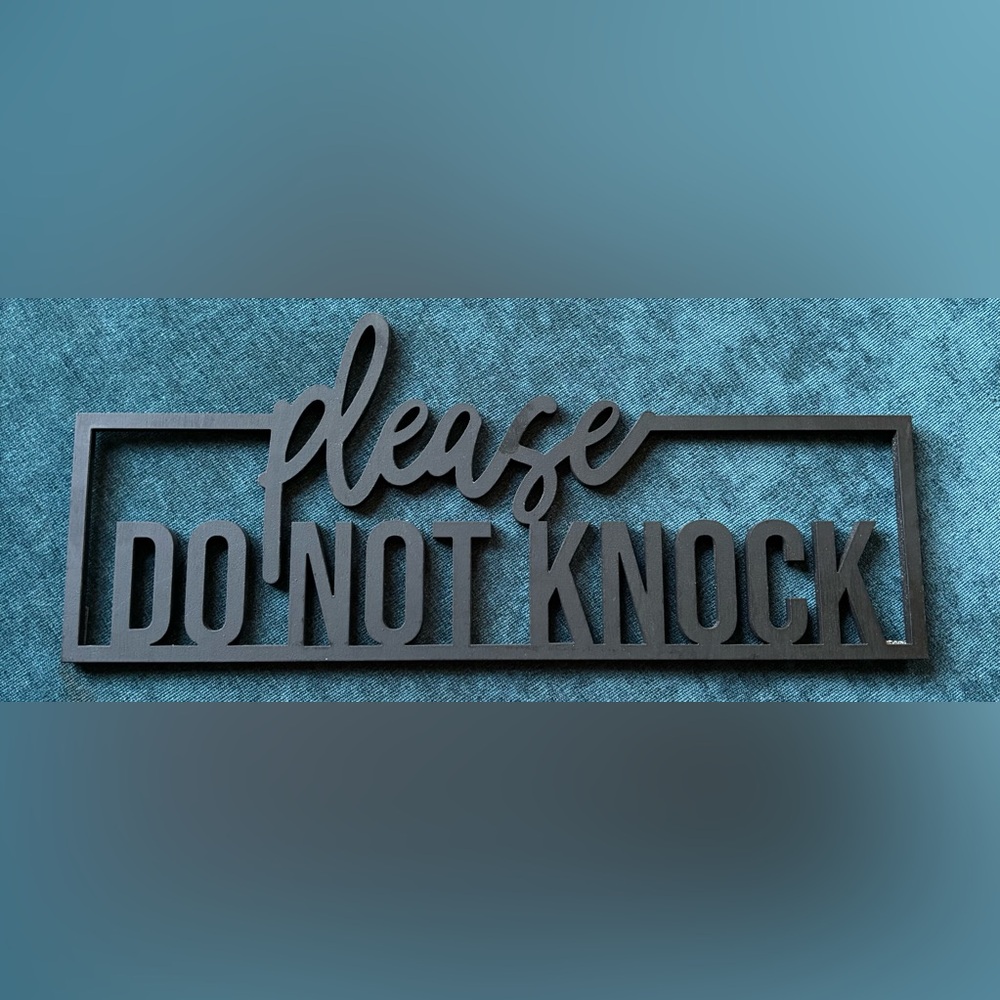 Please Do Not Knock Sign